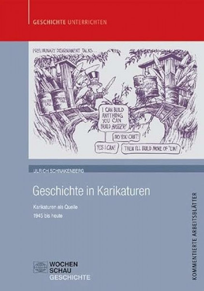 Geschichte in Karikaturen: Karikaturen als Quelle - 1945 bis heute (Geschichte unterrichten)