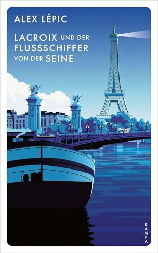 Lacroix und der Flussschiffer von der Seine: Sein neunter Fall (Ein Fall für Lacroix)