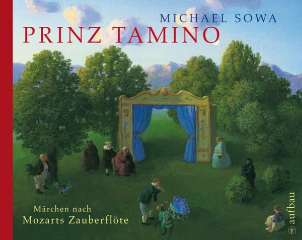 Prinz Tamino: Märchen nach Mozarts Zauberflöte