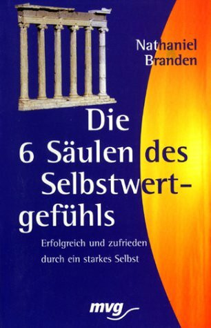 Die 6 Säulen des Selbstwertgefühls