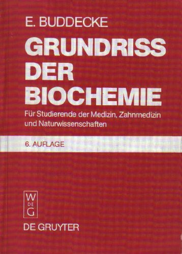 Grundriß der Biochemie: für Studierende der Medizin, Zahnmedizin und Naturwissenschaften