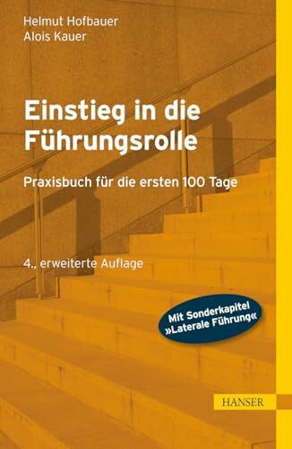 Carl Hanser Verlag GmbH & Co. Kg Einstieg In Die Führungsrolle, Praxisbuch Für Die Ersten 100 Tage
