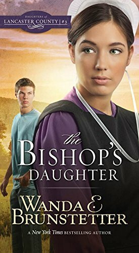The Bishop's Daughter (Daughters of Lancaster County, Band 3)