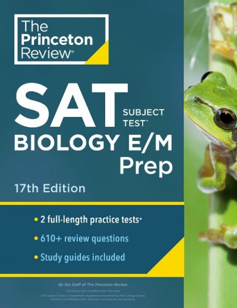 Princeton Review SAT Subject Test Biology E/M Prep, 17th Edition: Practice Tests + Content Review + Strategies & Techniques