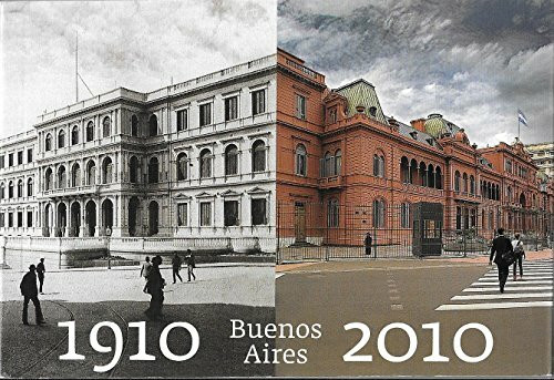 BUENOS AIRES , 1910 / 2010