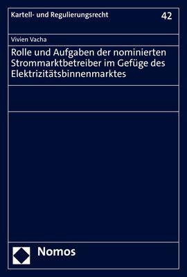 Rolle und Aufgaben der nominierten Strommarktbetreiber im Gefüge des Elektrizitätsbinnenmarktes