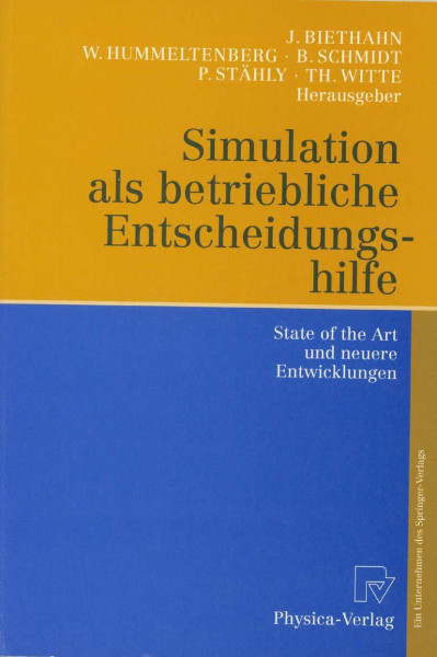 Simulation als betriebliche Entscheidungshilfe. State of the Art und neuere Entwicklungen