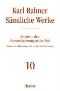 Sämtliche Werke 10. Kirche in den Herausforderungen der Zeit