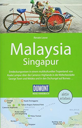 DuMont Reise-Handbuch Reiseführer Malaysia, Singapur: mit Extra-Reisekarte