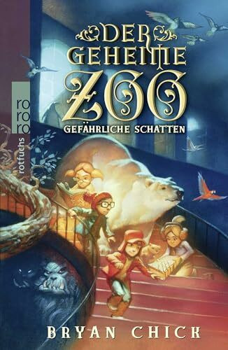 Der geheime Zoo: Gefährliche Schatten