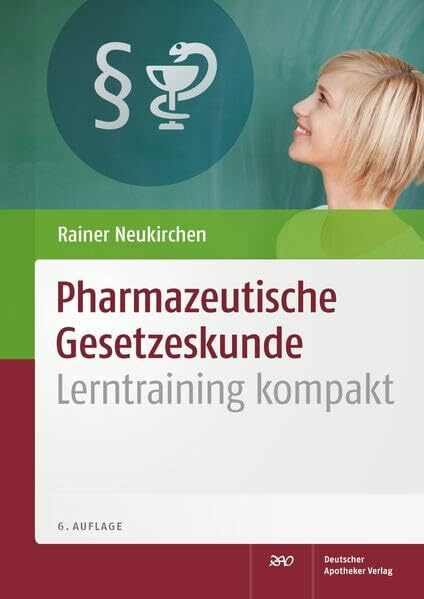 Pharmazeutische Gesetzeskunde: Lerntraining kompakt