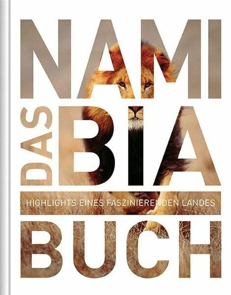 Das Namibia Buch: Highlights eines faszinierenden Landes