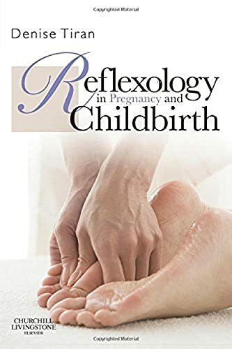 Reflexology in Pregnancy and Childbirth