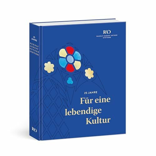 Für eine lebendige Kultur: 25 Jahre Rudolf-August-Oetker-Stiftung