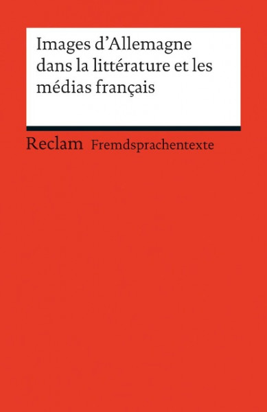 Images d'Allemagne dans la littérature et les médias français