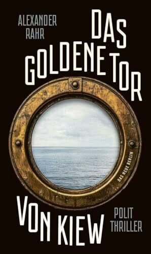 Das Goldene Tor von Kiew: Politthriller