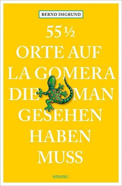 55 1/2 Orte auf La Gomera, die man gesehen haben muss