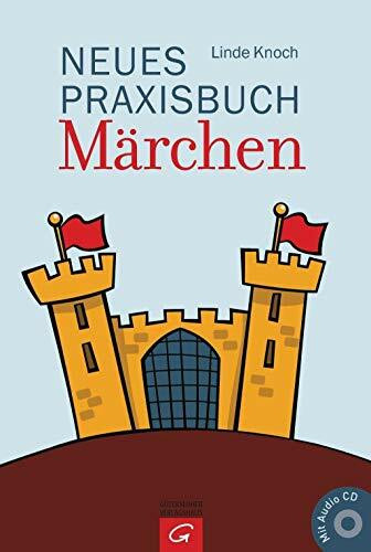 Neues Praxisbuch Märchen: Mit Audio-CD