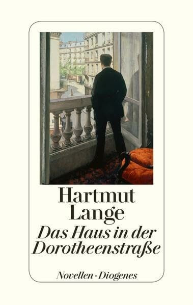 Das Haus in der Dorotheenstraße: Novellen