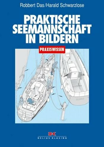 Praktische Seemannschaft in Bildern. Sonderausgabe
