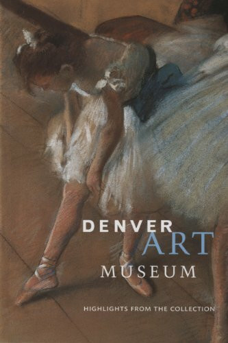 Denver Art Museum: Highlights from the Collection