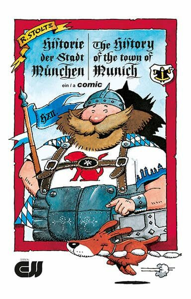 Historie der Stadt München – The History of the Town of Munich: Ein Comic. Dtsch./Engl. (Literareon)