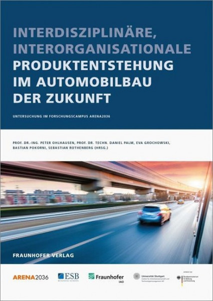 Interdisziplinäre, interorganisationale Produktentstehung im Automobilbau der Zukunft