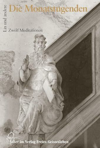Die Monatstugenden: Zwölf Meditationen (falter)