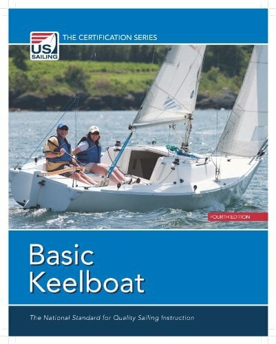 Basic Keelboat: The National Standard for Quality Sailing Instruction (Certification) Basic Keelboat: The National Standard for Quality Sailing Instruction (Certification)