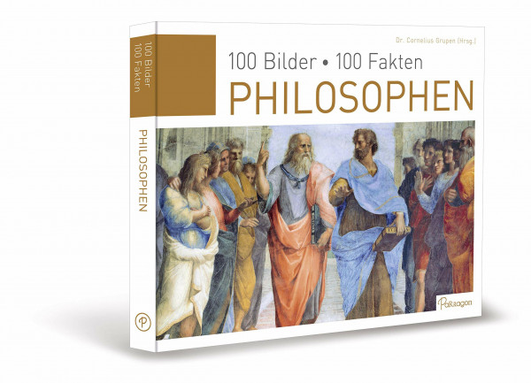 Philosophen: 100 Bilder, 100 Fakten
