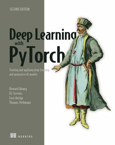 Deep Learning with Pytorch, Second Edition: Training and Applying Deep Learning and Generative AI Models
