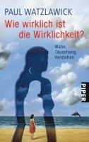 Wie wirklich ist die Wirklichkeit?