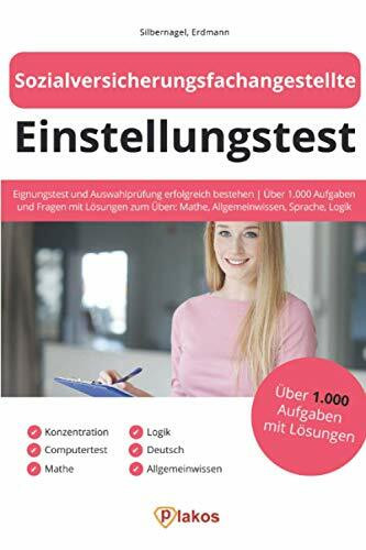 Sozialversicherungsfachangestellte Einstellungstest: Eignungstest & Auswahlprüfung erfolgreich bestehen | Über 1.000 Aufgaben & Fragen mit Lösungen ... Üben: Mathe, Allgemeinwissen, Sprache, Logik