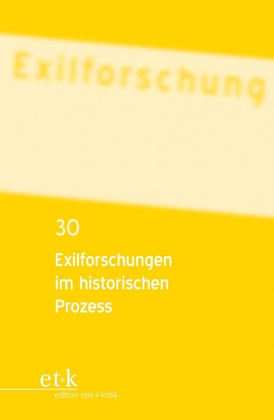 Exilforschung im historischen Prozess