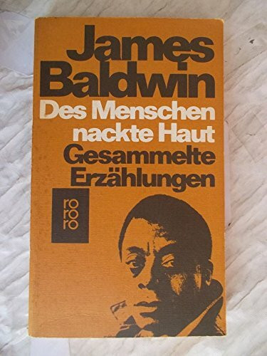 Des Menschen nackte Haut: Gesammelte Erzählungen