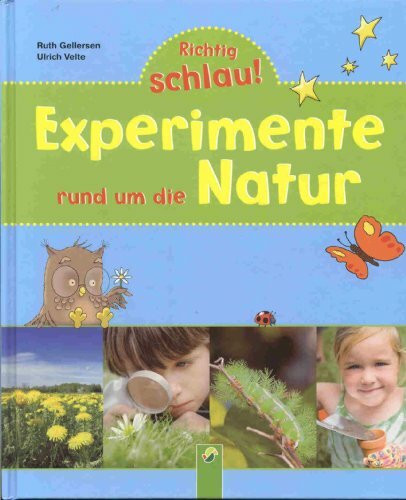 Experimente rund um die Natur (Richtig Schlau!) ab 4 Jahren