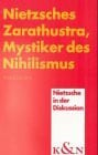 Nietzsches Zarathustra, Mystiker des Nihilismus