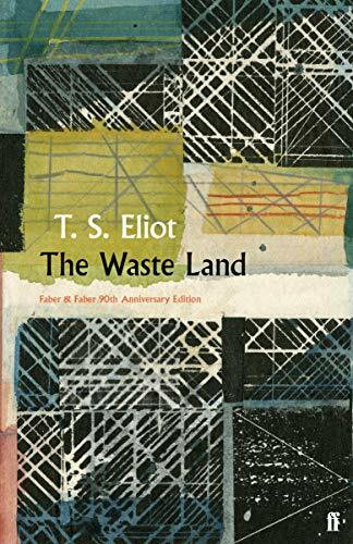 The Waste Land: T.S. Eliot - Faber 90