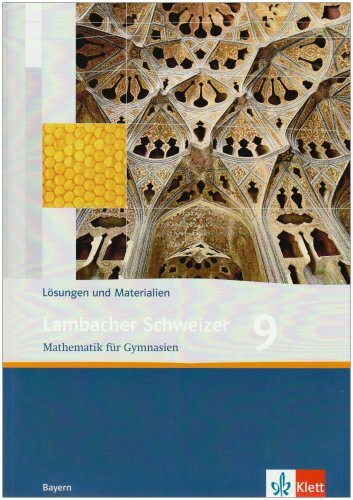 Lambacher Schweizer Mathematik 9. Ausgabe Bayern: Lösungen und Materialien Klasse 9 (Lambacher Schweizer. Ausgabe für Bayern ab 2003)