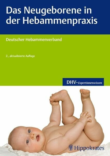Das Neugeborene in der Hebammenpraxis (DHV-Expertinnenwissen)