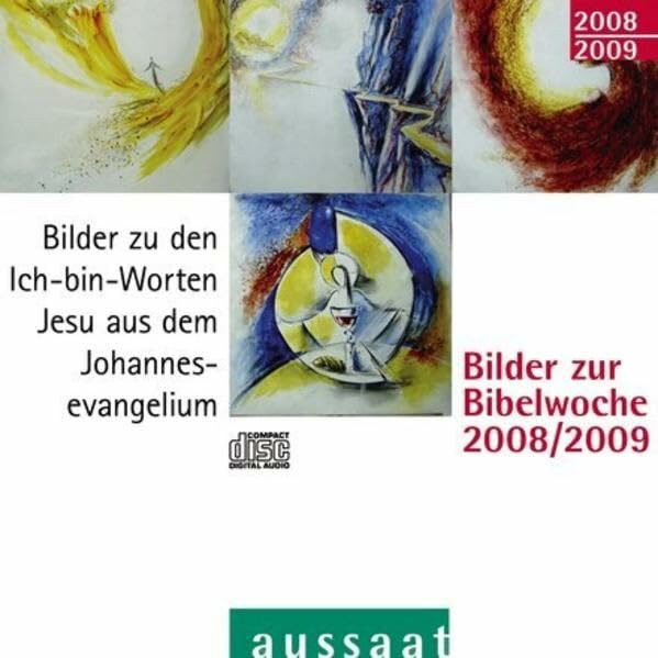 Bilder zur Bibelwoche 2008/2009: Bilder zu den Ich-bin-Worten Jesu aus dem Johannesevangelium: Bilder zu den Ich-bin-Worten Jesu aus dem Johannesevangelium. Für Windows 98/ME/2000/XP/Vista
