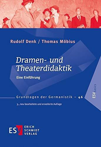 Dramen- und Theaterdidaktik: Eine Einführung (Grundlagen der Germanistik (GrG), Band 46)