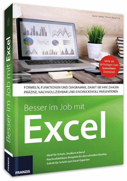 Besser im Job mit Excel: Formeln und Funktionen zu Finanzen, Statistik, Mathematik: Ideal fur Schule, Studium & Beruf: Formeln und Funktionen zu ... Mathematik: Ideal für Schule, Studium & Beruf