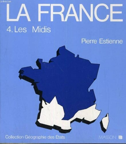 La France / les midis français (Geographie des)