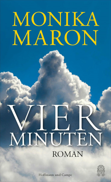 Vier Minuten: Der neue Roman der großen Autorin über die letzten Fragen | Ein literarisches Ereignis!