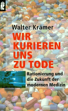 Wir kurieren uns zu Tode