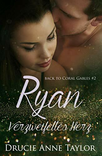 Ryan: Verzweifeltes Herz (Back to Coral Gables, Band 2)
