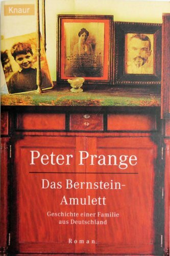 Das Bernstein-Amulett: Geschichte einer Familie aus Deutschland