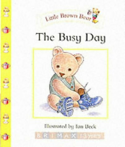 Little Brown Bear: Busy Day
