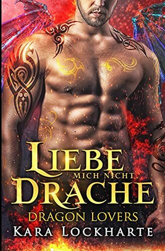 Liebe Mich Nicht, Drache (Dragon Lovers)